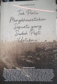 Image of Tak perlu mengkhawatirkan sesuatu yang sudah pasti untukmu