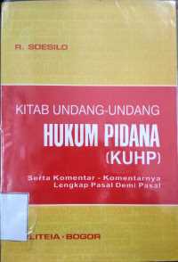 Image of Kitab undang-undang hukum pidana (kuhp): serta komentar-komentarnya lengkap pasal demi pasal