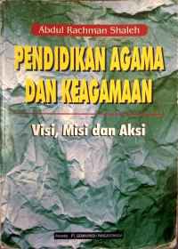 Image of Pendidikan agama dan keagamaan: visi, misi dan aksi