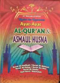 Image of Khasiat dan keutamaan ayat-ayat Al-Qur'an dan asmaul husna: surat al-fatihah, al-ikhlas, al-falaq, an-nas, al-qadar, ayat kursi, basmalah