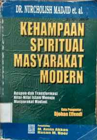 Image of Kehampaan spiritual masyarakat modern: respon dan transformasi nilai-nilai Islam menuju masyarakat madani