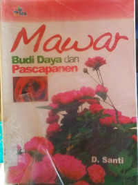 Image of Mawar : budi daya dan pasca panen