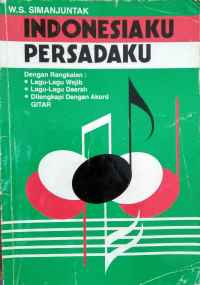 Image of Indonesiaku persadaku : dengan rangkaian lagu-lagu wajib, lagu-lagu daerah dilengkapi dengan akord gitar