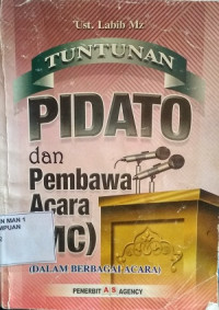 Image of Tuntunan pidato dan pembawa acara (mc) dalam berbgai acara
