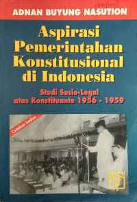 Image of Aspirasi pemerintahan konstitusional di Indonesia : studi sosio-legal atas konstituante 1956-1959