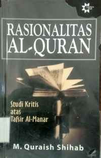 Image of Rasionalitas Al-Qur'an : studi kritis atas tafsir al-manar