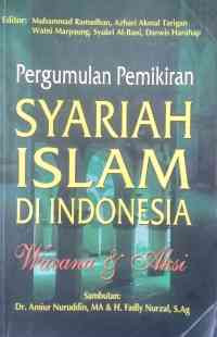 Image of Pergumulan pemikiran syariah Islam di Indonesia : wacana dan aksi