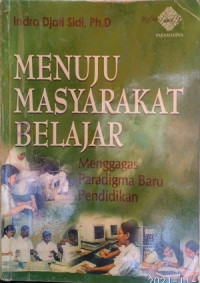 Image of Menuju masyarakat belajar : menggagas paradigma baru pendidikan
