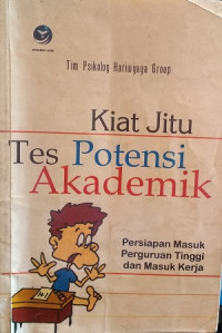 Image of Kiat jitu tes potensi akademik persiapan masuk perguruan tinggi dan masuk kerja