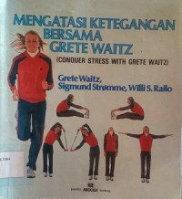 Image of Conquer Stress With Grete Waitz = Mengatasi ketegangan bersama Grete Waitz