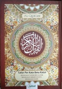 Image of Al-Qur'an : tafsir per kata Ibnu Katsir, ringkasan asbabun nuzul, ringkasan hadis