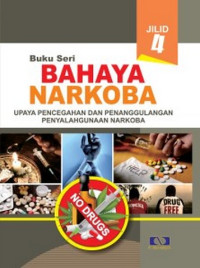 Image of Bahaya narkoba : upaya pencegahan dan penanggulangan penyalahgunaan narkoba