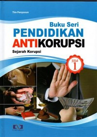 Image of Pendidikan antikorupsi : sejarah korupsi