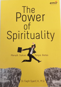 Image of The Power of Spirituality : Meraih Sukses Tanpa Batas