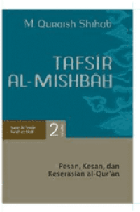 Image of Tafsir al- misbah : pesan, kesan, dan keserasian Al-Qur'an