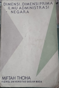 Image of Dimensi - dimensi prima ilmu administrasi negara