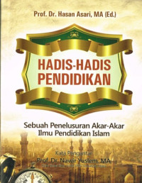 Image of Hadis - Hadis pendidikan = sebuah penelusuran akar- akar ilmu pendidikan Islam