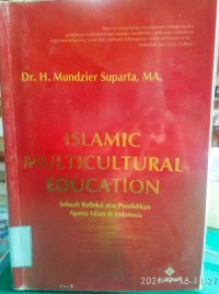 Image of Islamic multicultural education : sebuah refleksi atas pendidikan agama Islam di Indonesia