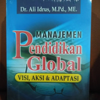 Image of Manajemen pendidikan global: visi, aksi & adaptasi