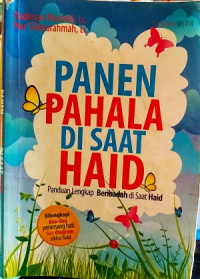 Image of Panen pahala di saat haid : panduan lengkap beribadah di saat haid