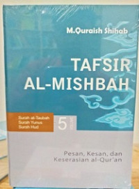 Image of Tafsir al- misbah : pesan, kesan, dan keseharian Al- Qur'an