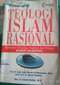 Image of Teologi islam rasional: apresiasi terhadap wacana dan praksis Harun Nasution