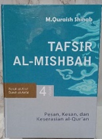 Image of Tafsir Al- misbah : pesan, kesan, dan keserasian Al- Qur'an